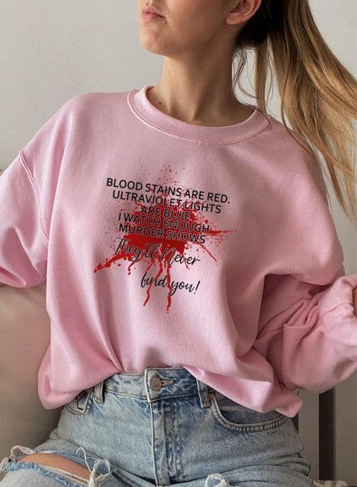 image-Blood Stains Are Red Ultraviolet Lights Are Blue Sweat Shirt