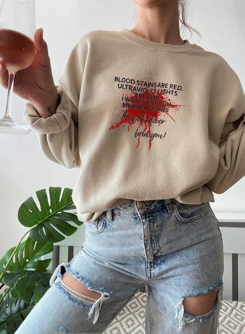 image-Blood Stains Are Red Ultraviolet Lights Are Blue Sweat Shirt