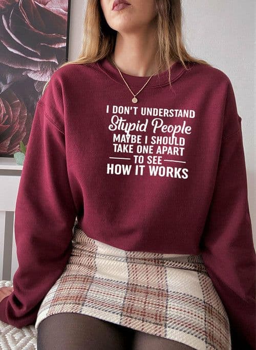 image-I Dont Understand Stupid People Sweat Shirt