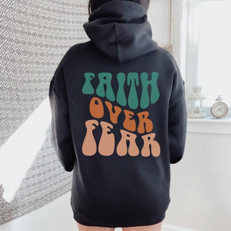 image-Faith Over Fear Hoodie - Black 4XL