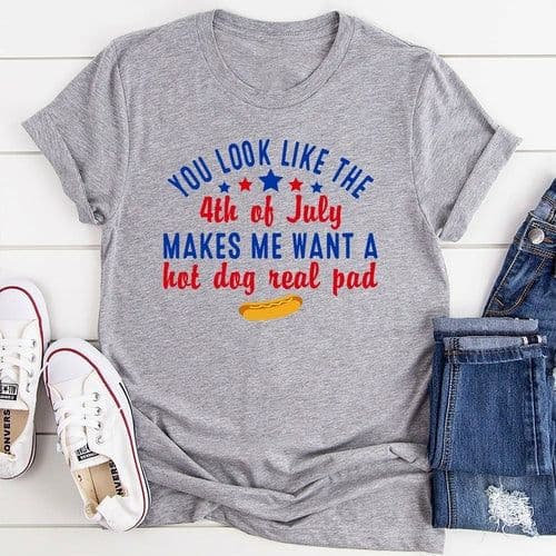 image-You Look Like The 4th Of July T-Shirt
