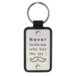 image-Leather keychain – Never be the one who kiss the ass