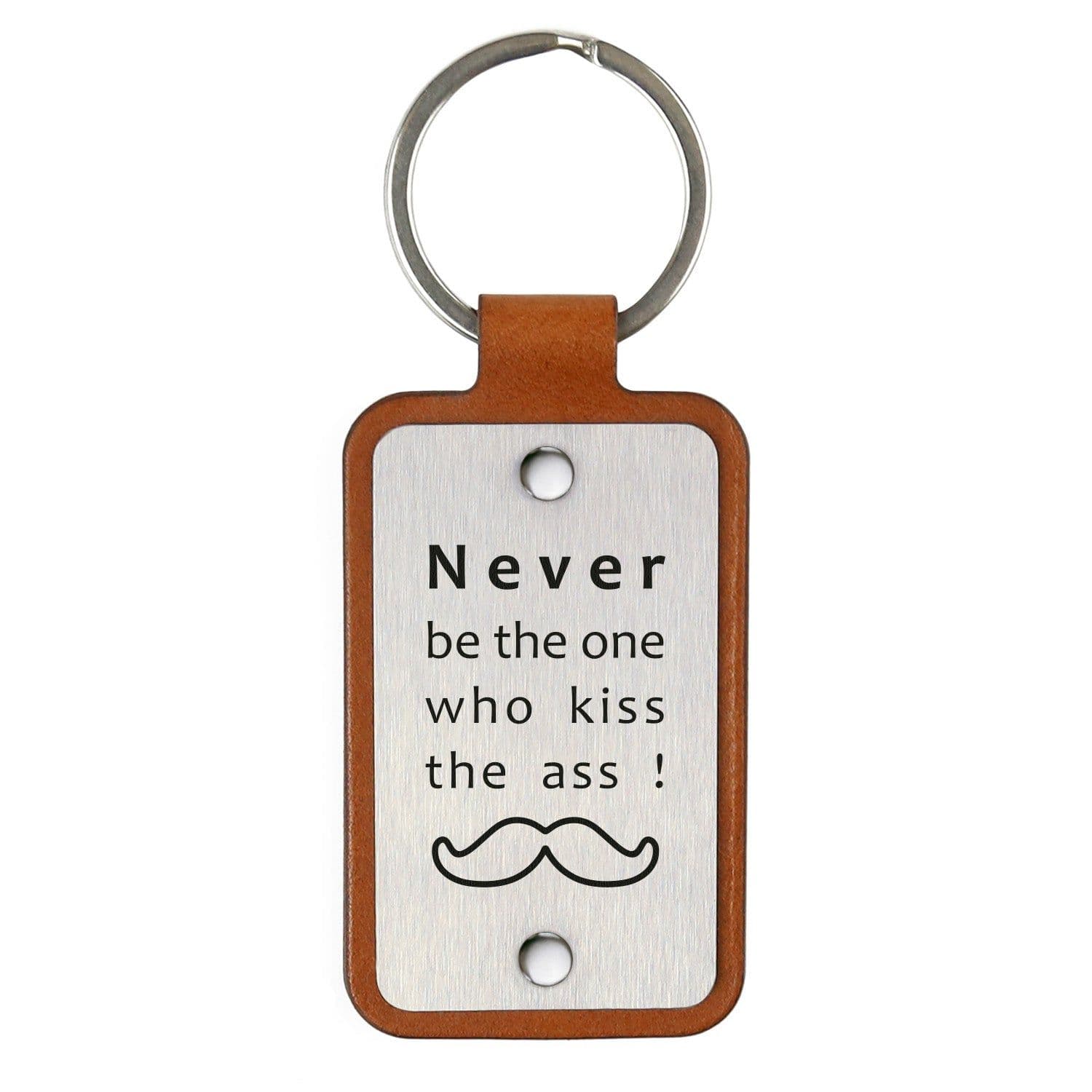 image-Leather keychain – Never be the one who kiss the ass
