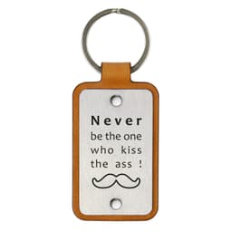 image-Leather keychain – Never be the one who kiss the ass