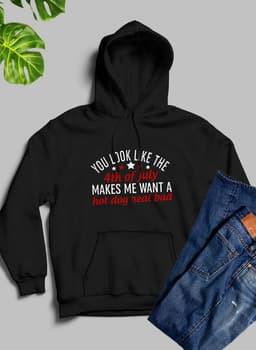 image-You Look Like The 4th Of July Hoodie