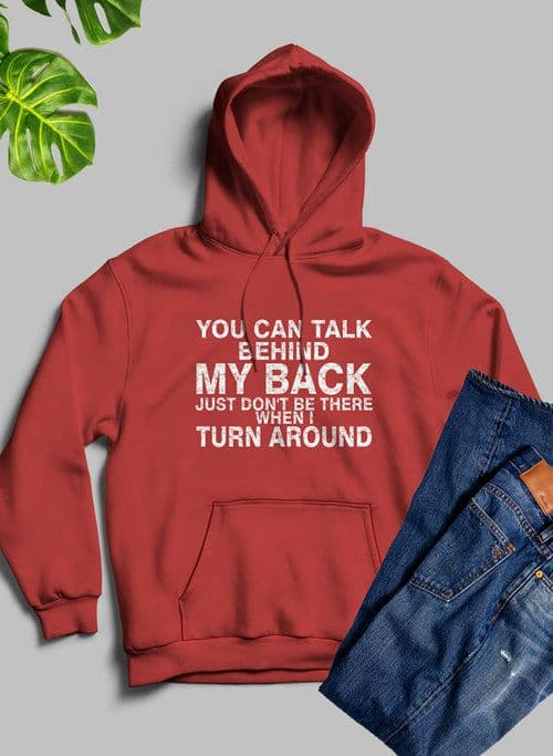 image-You Can Talk Behind My Back Hoodie