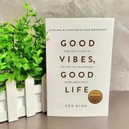 image-Good Vibes Good Life: How Self-Love Is the Key to Unlocking Your Greatness by Vex King - Bestselling Self-Help Paperback Book