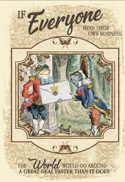 image-Vintage Metal Sign - Alice In Wonderland - Everyone Mind Their Own Business