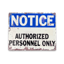 image-Vintage Metal Sign - Notice Authorized Personnel Only