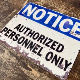 image-Vintage Metal Sign - Notice Authorized Personnel Only