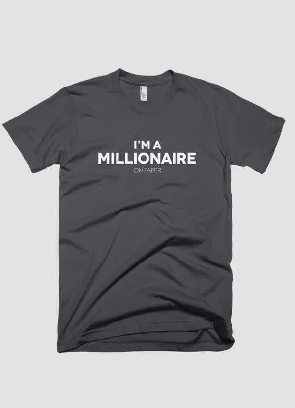 image-I m a millionaire on paper T-shirt