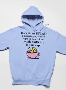 image-Don't Disturb Me Coffee Hoodie