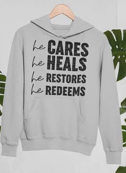 image-He Cares He Heals He Restores He Redeems Hoodie