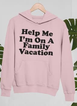 image-Help Me I'm On A Family Vacation Hoodie