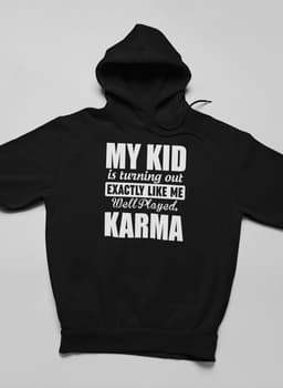 image-My Kid Is Turning Out Exactly Like Me Hoodie