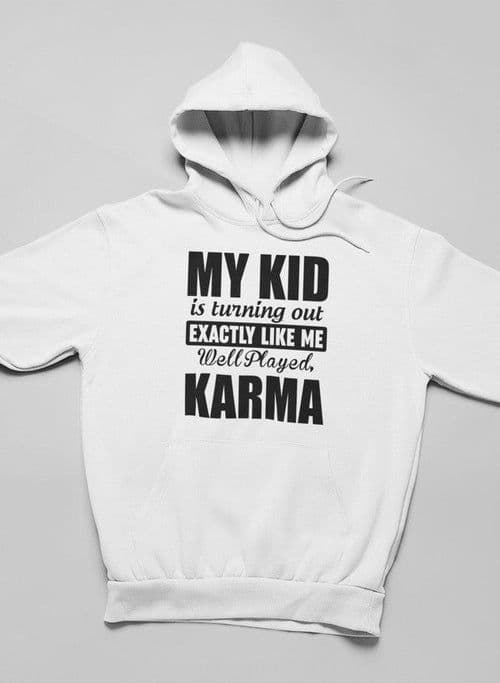 image-My Kid Is Turning Out Exactly Like Me Hoodie