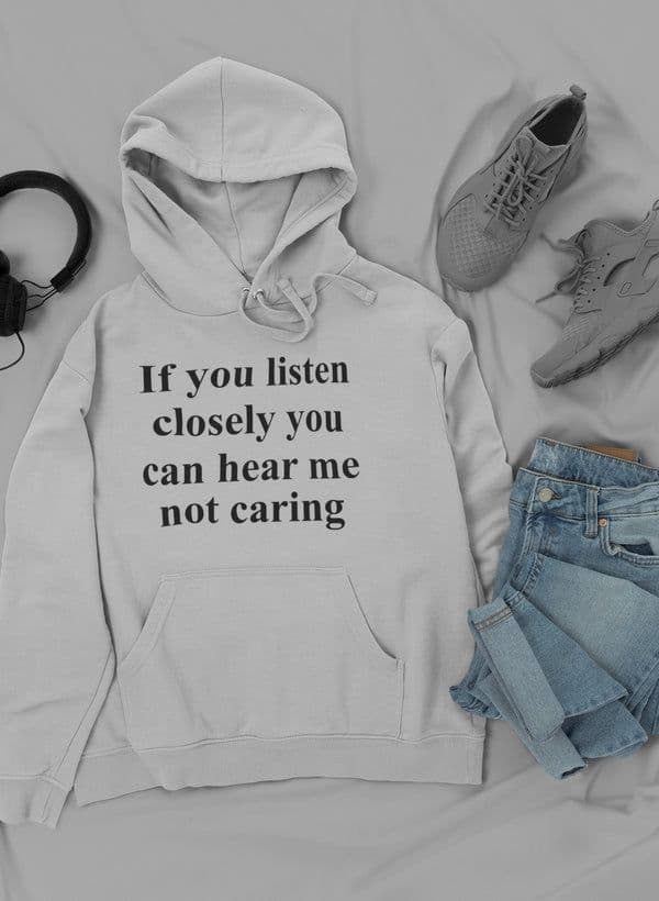 image-If You Listen Closely You Can Hoodie