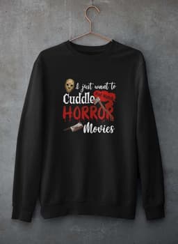 image-I Just Want To Cuddle And Watch Horror Movies Sweat Shirt