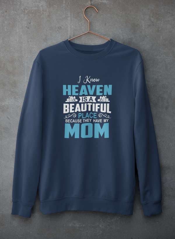 image-I Know Heaven Is A Beautiful Place Sweat Shirt
