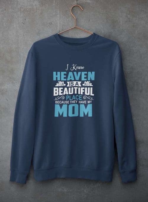 image-I Know Heaven Is A Beautiful Place Sweat Shirt