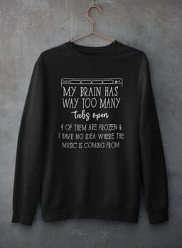 image-My Brain Has Way Too Many Tabs Open Tee Sweat Shirt