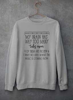 image-My Brain Has Way Too Many Tabs Open Tee Sweat Shirt