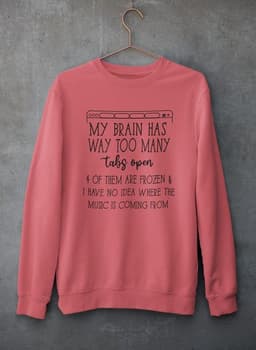 image-My Brain Has Way Too Many Tabs Open Tee Sweat Shirt