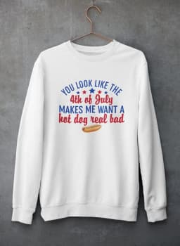 image-You Look Like The 4th Of July Sweat Shirt