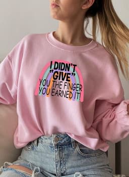 image-I Didnt Give You The Finger Sweat Shirt