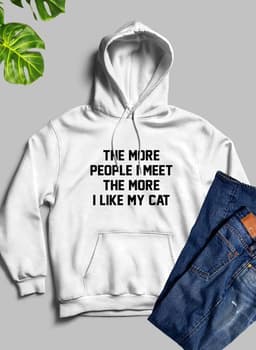 image-The More People I Meet The More I Like My Cat Hoodie