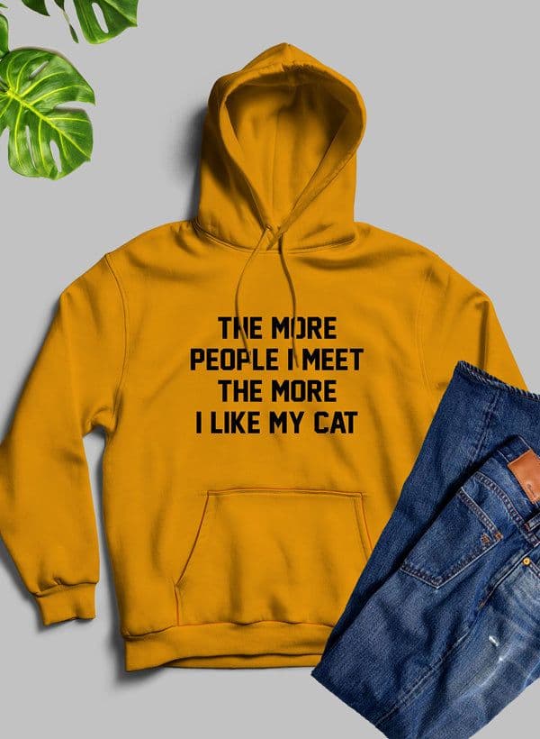 image-The More People I Meet The More I Like My Cat Hoodie