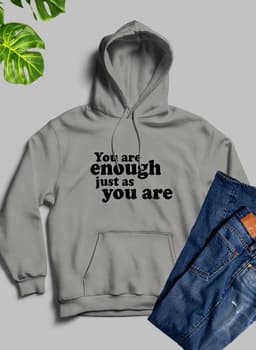 image-You Are Enough Just As You Are Hoodie