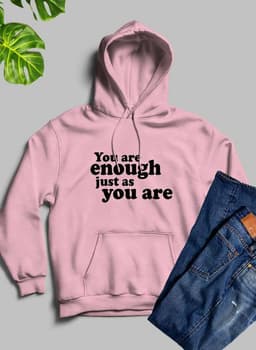 image-You Are Enough Just As You Are Hoodie
