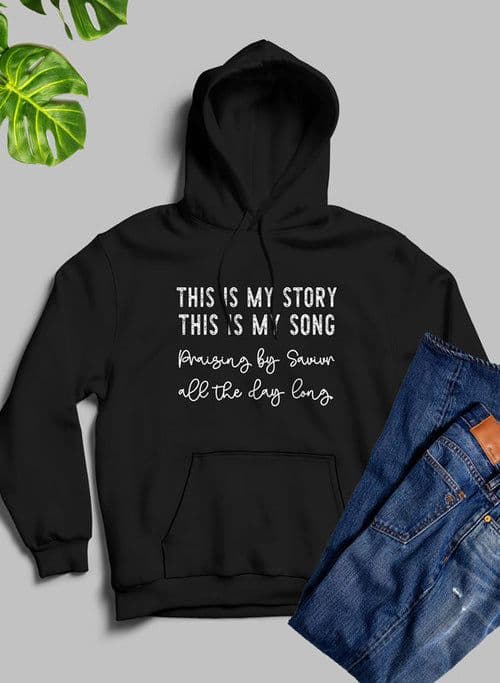 image-This Is My Story This Is My Song Hoodie