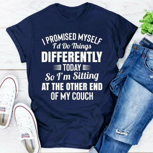 image-I Promised Myself Id Do Things Different Today