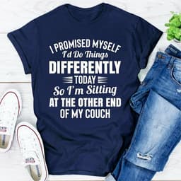 image-I Promised Myself Id Do Things Different Today