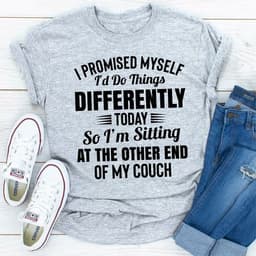 image-I Promised Myself Id Do Things Different Today