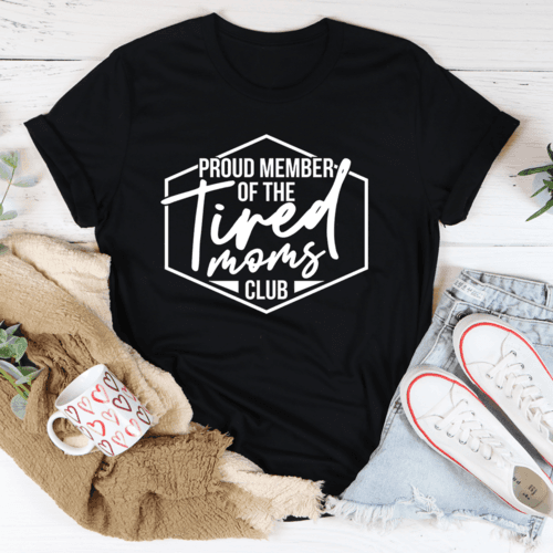 image-Proud Member Of The Tired Moms Club T-Shirt