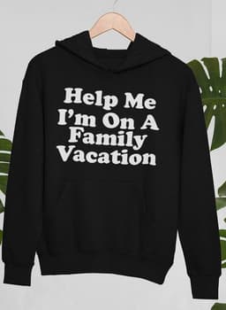 image-Help Me I'm On A Family Vacation Hoodie