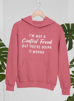 image-I'm Not a Control Freak Hoodie