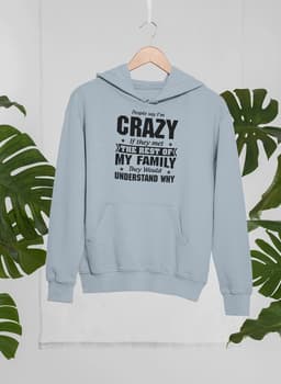 image-People Say I'm Crazy Hoodie