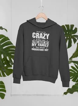 image-People Say I'm Crazy Hoodie