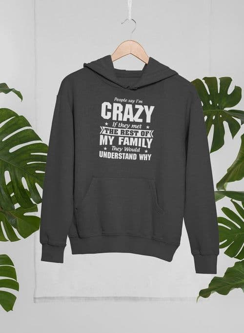 image-People Say I'm Crazy Hoodie