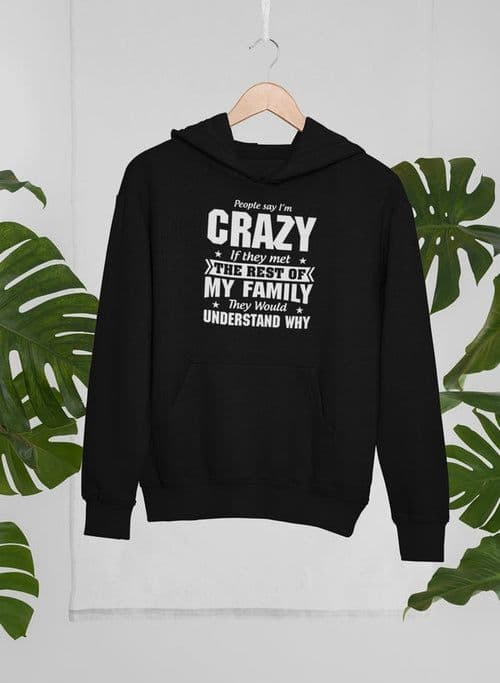 image-People Say I'm Crazy Hoodie