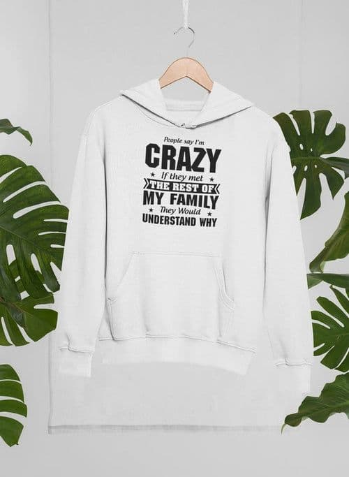 image-People Say I'm Crazy Hoodie