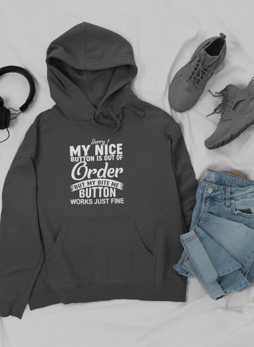 image-Sorry My Nice Button Is Out Of Order Hoodie
